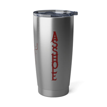 Vagabond 20oz Tumbler — "Everyone Will Know Whos Tumbler This Is" Stainless Drink Cup
