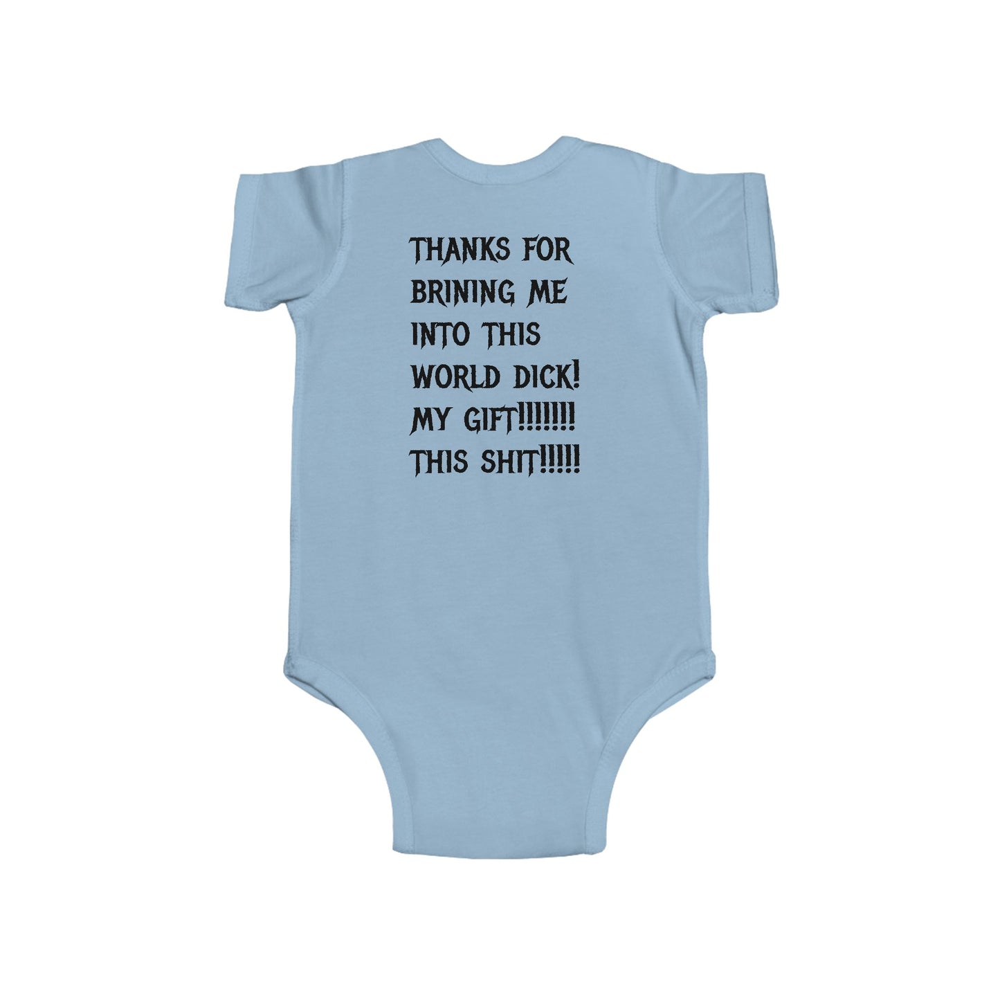 Infant Bodysuit — “Baby’s Gift Back Is Shit” Funny Infant Onesie